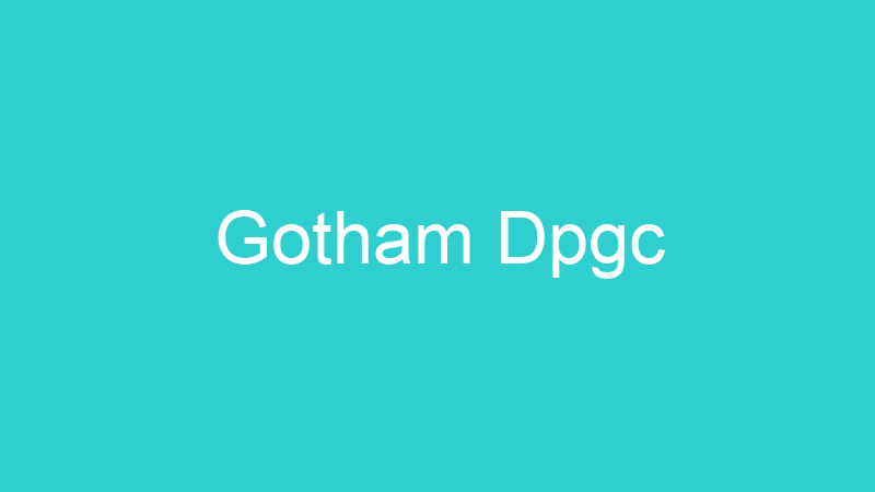 Gotham Dpgc