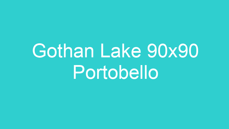 Gothan Lake 90×90 Portobello