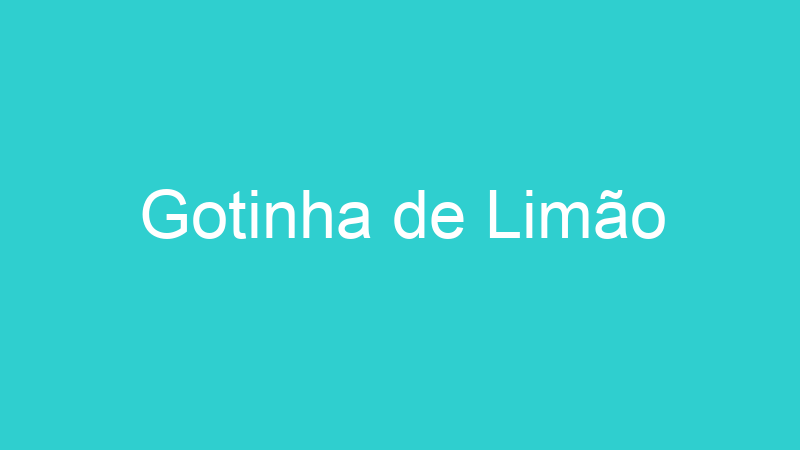 Gotinha de Limão