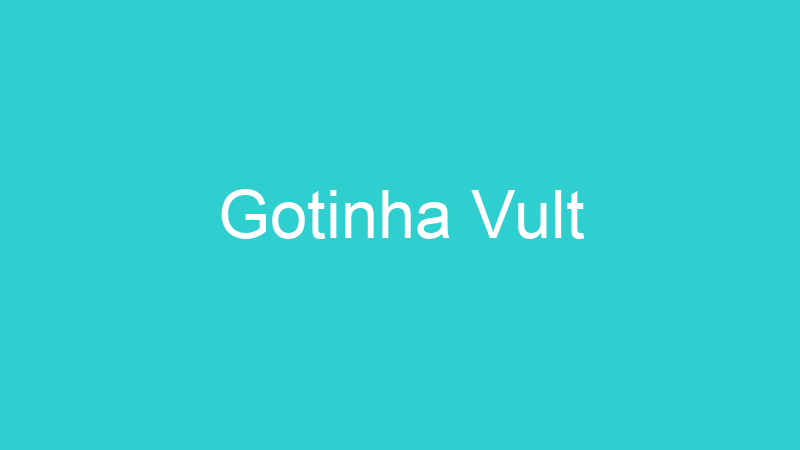 Gotinha Vult