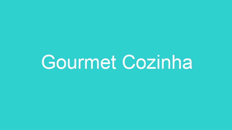 Gourmet Cozinha