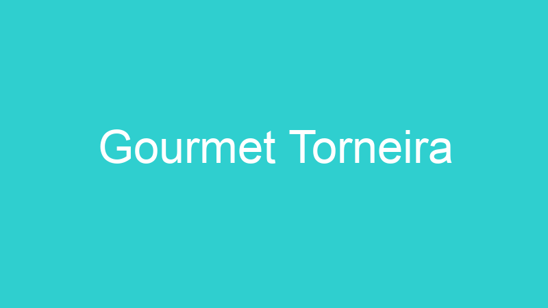 Gourmet Torneira