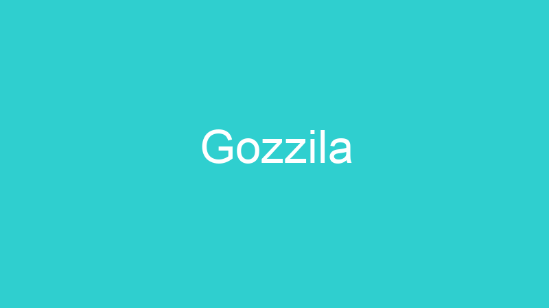 Gozzila