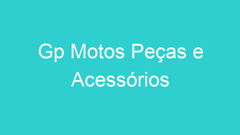 Gp Motos Peças e Acessórios