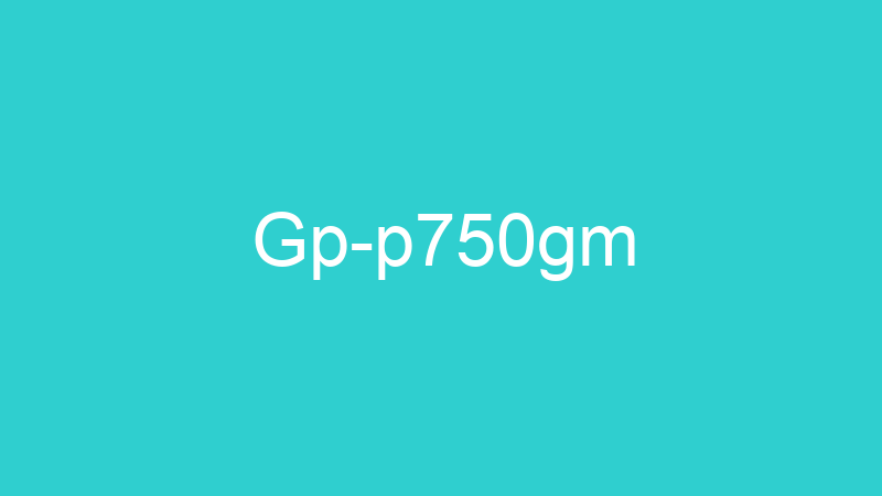 Gp-p750gm