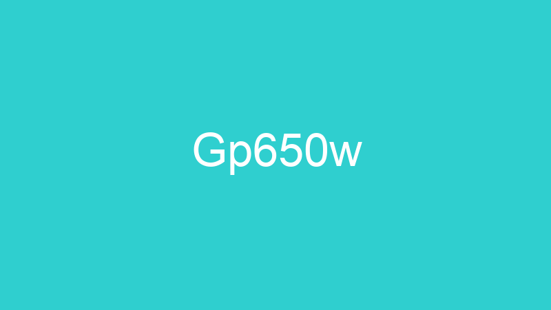 Gp650w
