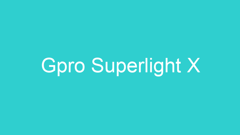 Gpro Superlight X