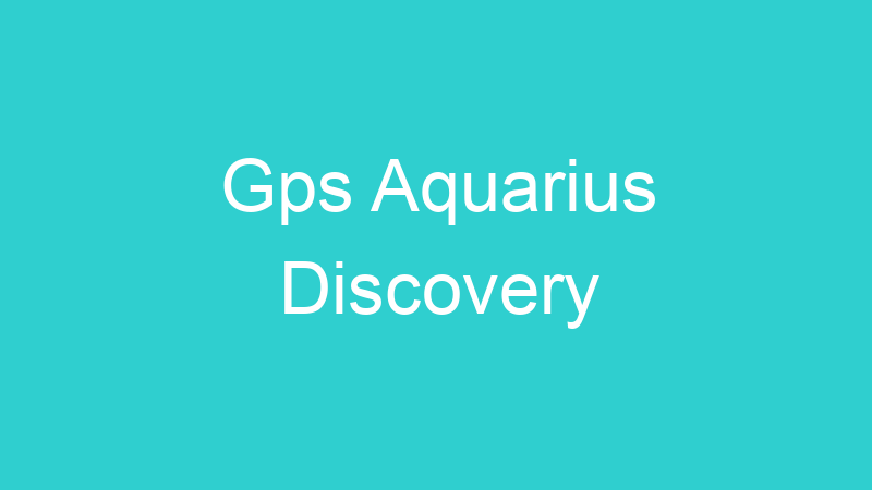 Gps Aquarius Discovery