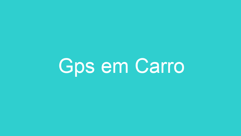 Gps em Carro