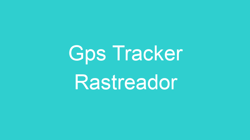 Gps Tracker Rastreador