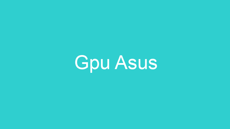Gpu Asus