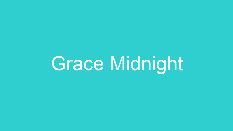 Grace Midnight