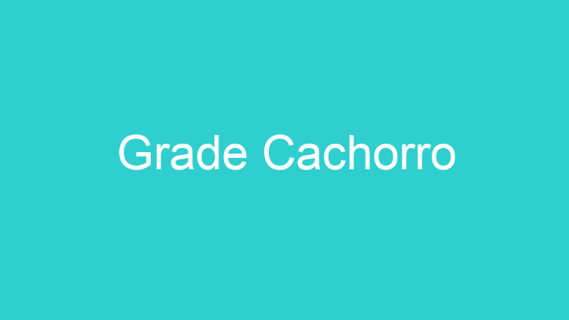 Grade Cachorro