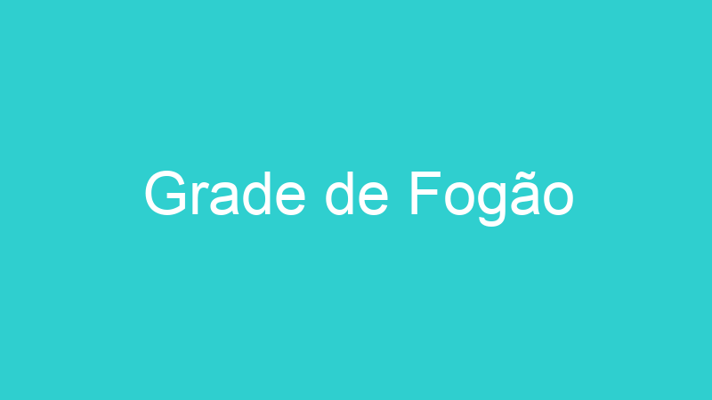 Grade de Fogão