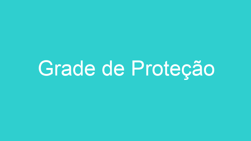 Grade de Proteção