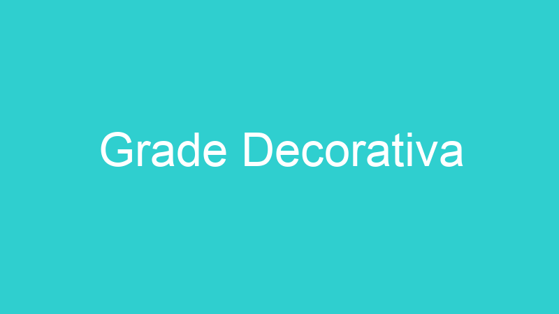 Grade Decorativa