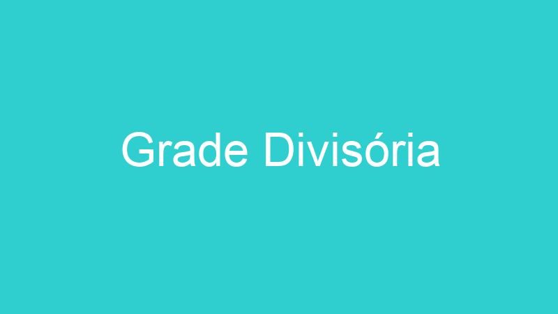 Grade Divisória