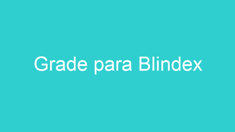 Grade para Blindex