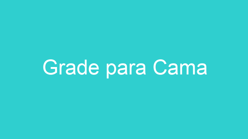 Grade para Cama