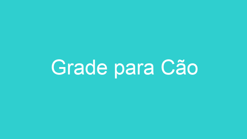 Grade para Cão