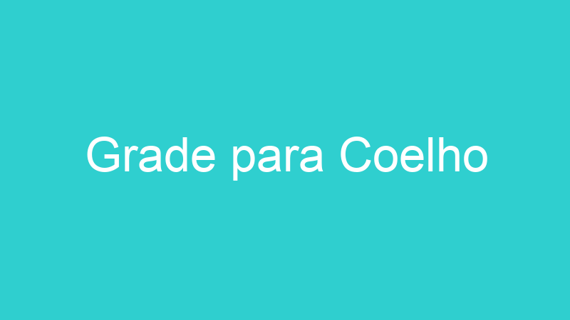 Grade para Coelho