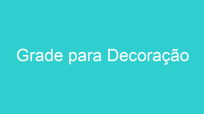 Grade para Decoração