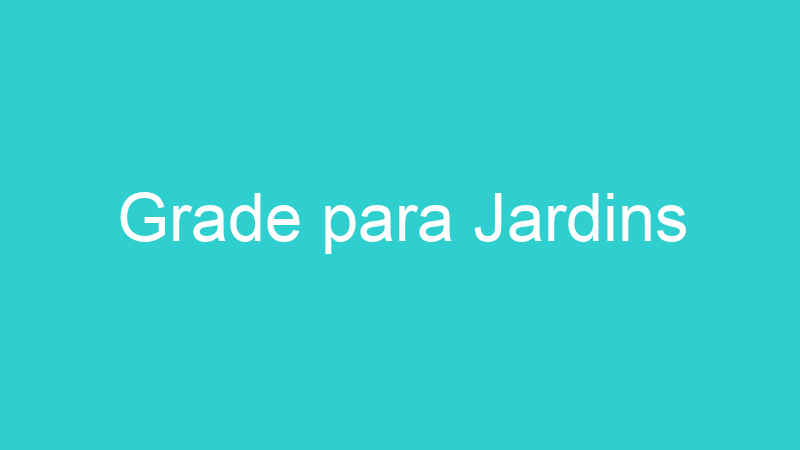 Grade para Jardins