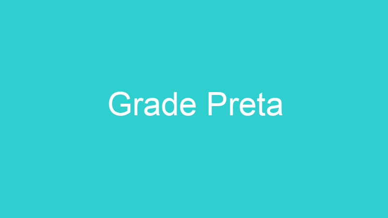 Grade Preta