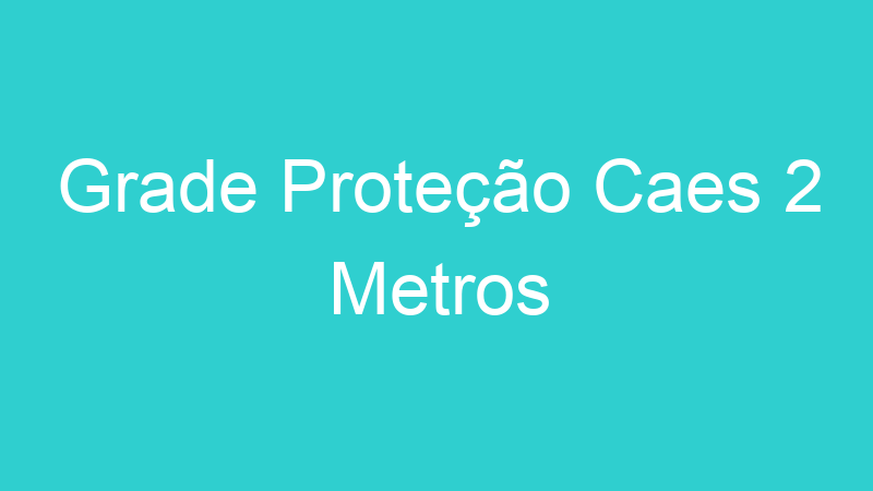 Grade Proteção Caes 2 Metros