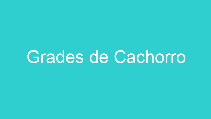 Grades de Cachorro
