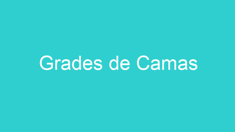 Grades de Camas