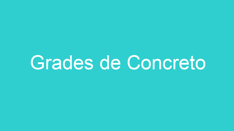 Grades de Concreto