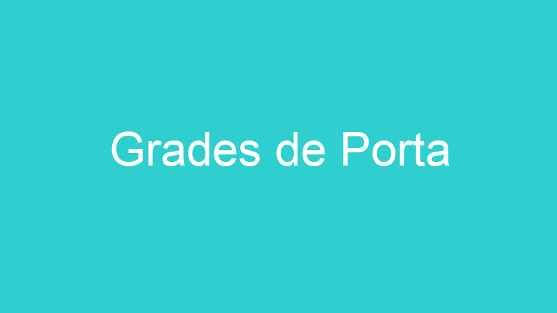 Grades de Porta