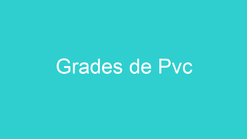 Grades de Pvc