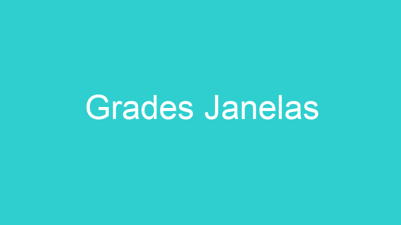 Grades Janelas