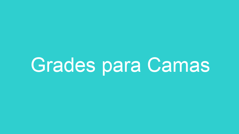 Grades para Camas