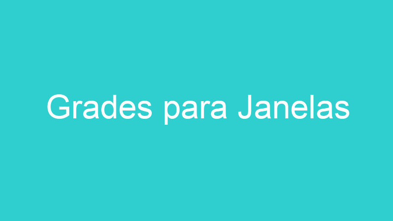 Grades para Janelas