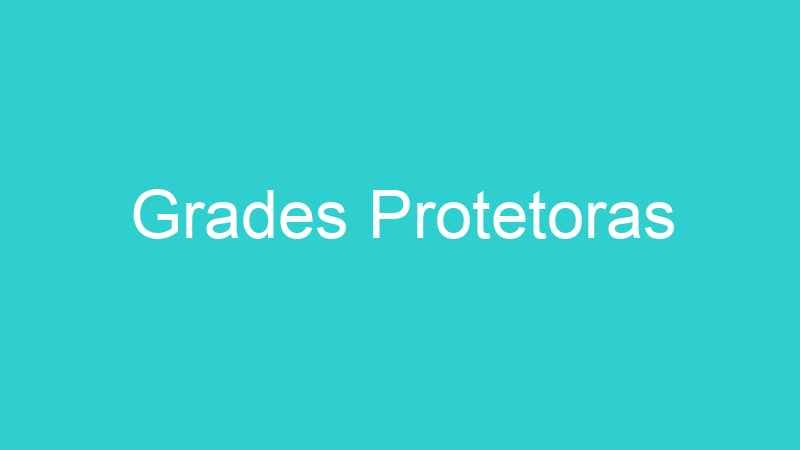 Grades Protetoras
