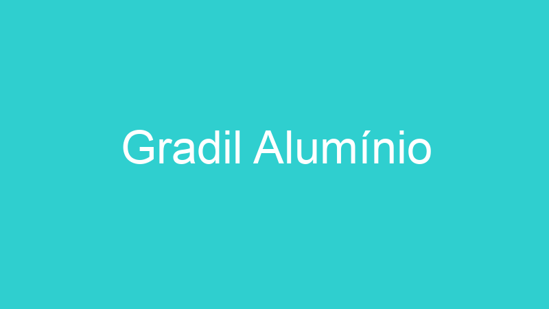 Gradil Alumínio