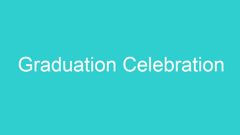 Graduation Celebration