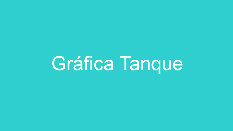 Gráfica Tanque