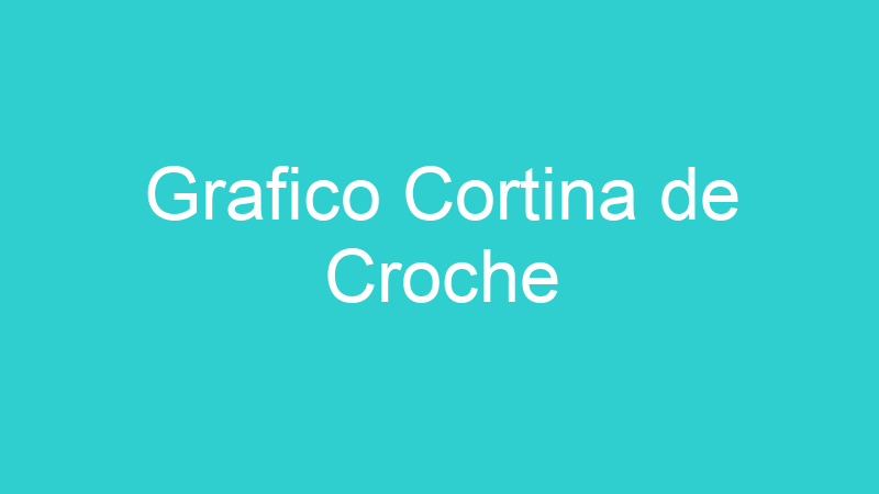 Grafico Cortina de Croche