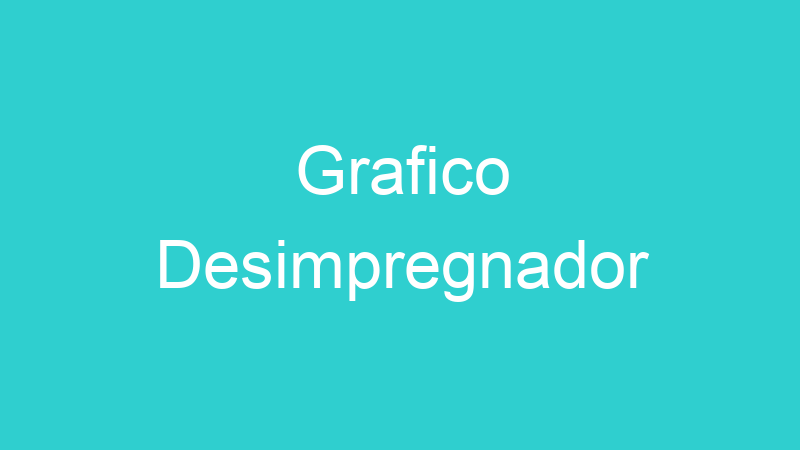 Grafico Desimpregnador