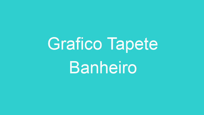 Grafico Tapete Banheiro