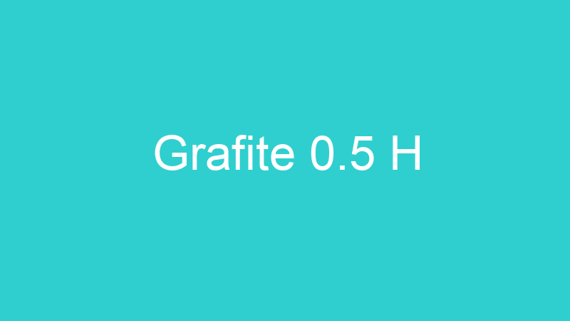 Grafite 0.5 H
