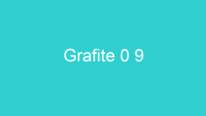 Grafite 0 9