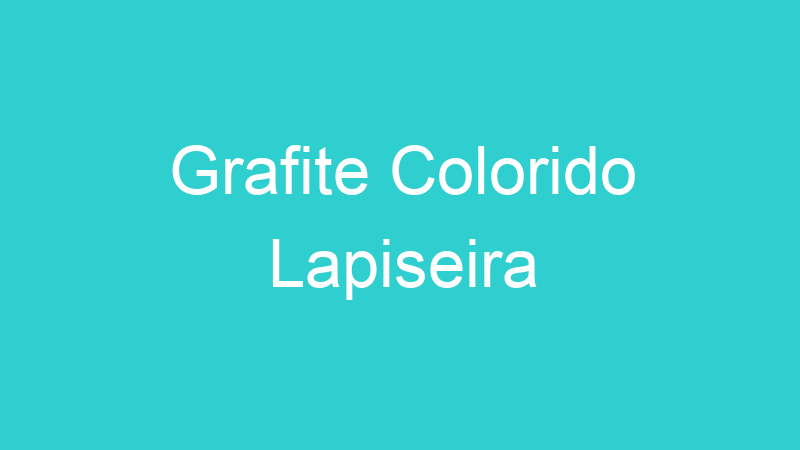 Grafite Colorido Lapiseira