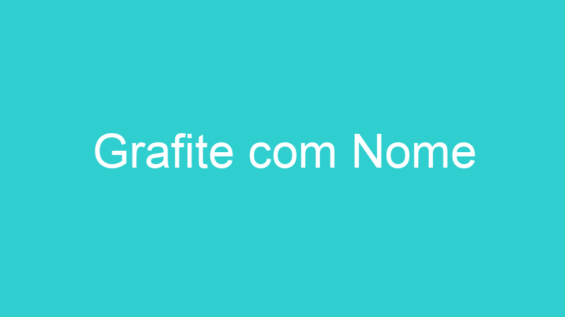 Grafite com Nome
