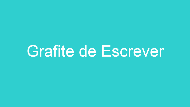 Grafite de Escrever