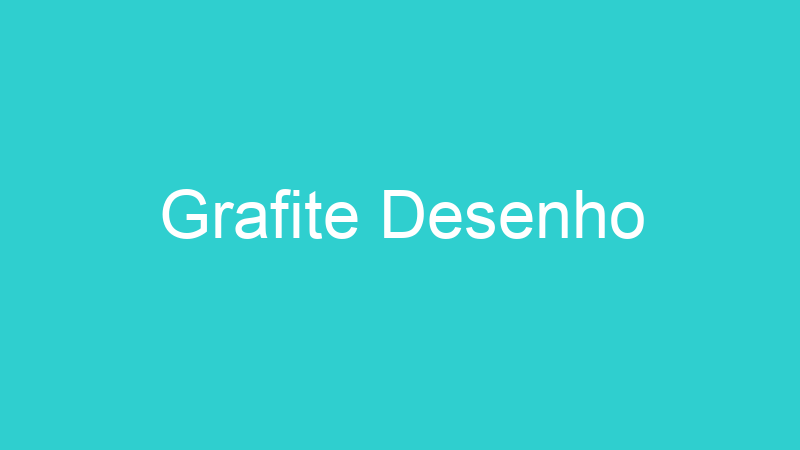 Grafite Desenho